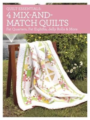 Quilt Essentials--4 Mix-and-Match Quilts - ebook